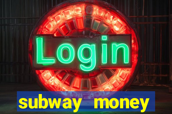 subway money deposito 1 real